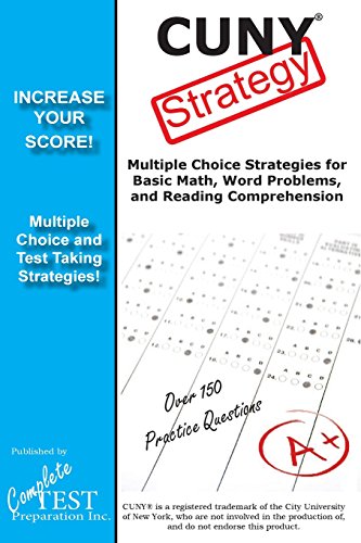 Cuny Strategy  Winning Multiple Choice Strategies for the Cuny Assessment Test [Paperback]