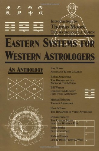 Eastern Systems For Western Astrologers An Anthology [Paperback]