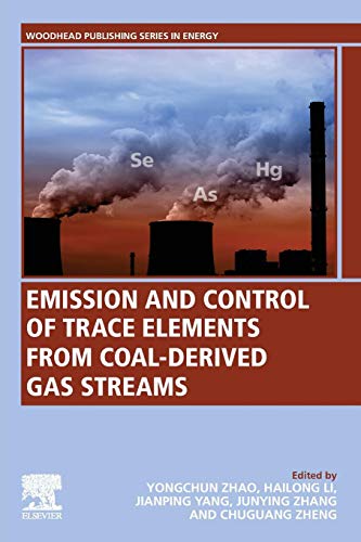 Emission and Control of Trace Elements from Coal-Derived Gas Streams [Paperback]