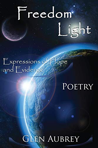 Freedom Light Expressions Of Hope And Evidence [Paperback]