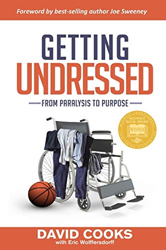 Getting Undressed  From Paralysis to Purpose [Paperback]