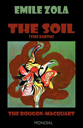 The Soil (the Earth. The Rougon-Macquart) [Paperback]