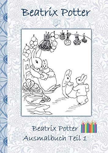 Beatrix Potter Ausmalbuch Teil 1 ( Peter Hase ) [Paperback]