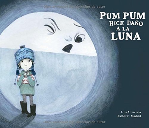 Pum Pum hice da&241o a la luna [Hardcover]