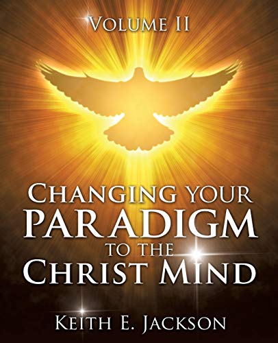 Changing Your Paradigm To The Christ Mind [Paperback]