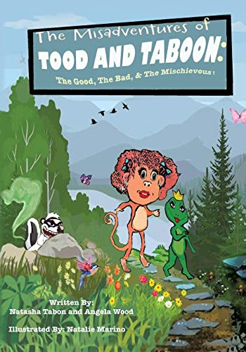 Misadventures of TOOD and TABOON  The Good, the Bad, & the Mischievous [Paperback]