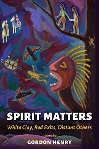 Spirit Matters White Clay, Red Exits, Distant Others [Paperback]