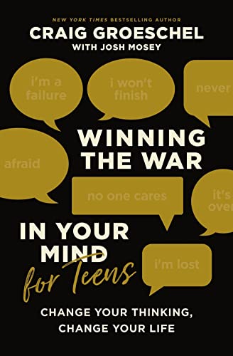 Winning the War in Your Mind for Teens Change Your Thinking, Change Your Life [Hardcover]