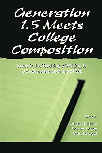 Generation 1.5 Meets College Composition Issues in the Teaching of Writing To U [Paperback]