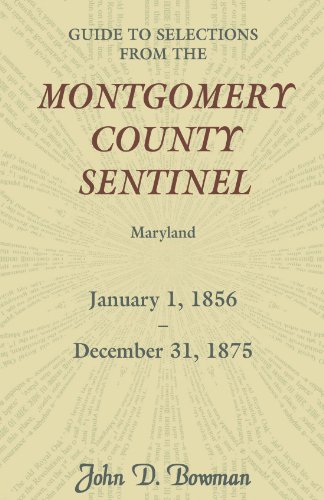 Guide to Selections from the Montgomery County Sentinel, Maryland  January 1, 1 [Unknown]