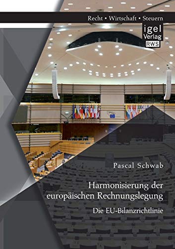 Harmonisierung Der Europischen Rechnungslegung Die Eu-Bilanzrichtlinie (german [Paperback]
