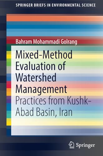 Mixed-Method Evaluation of Watershed Management Practices from Kushk-Abad Basin [Paperback]