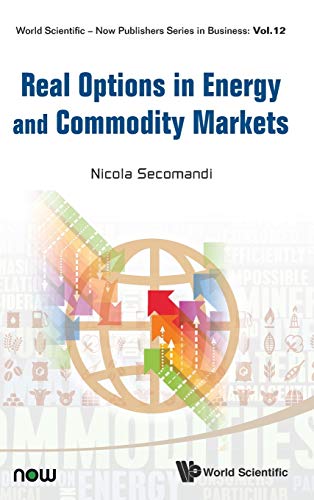 Real Options In Energy And Commodity Markets (world Scientific-Now Publishers Se [Hardcover]