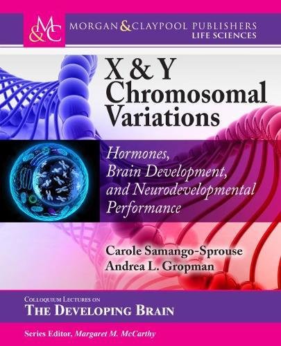 X & Y Chromosomal Variations Hormones, Brain Development, and Neurodevelopm [Hardcover]