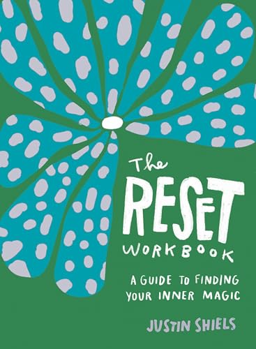 The Reset Workbook A Guide to Finding Your Inner Magic [Diary]