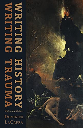 Writing History, Writing Trauma (parallax Re-Visions Of Culture And Society) [Paperback]