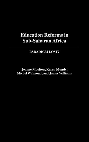Education Reforms In Sub-Saharan Africa Paradigm Lost [Hardcover]