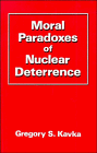 Moral Paradoxes of Nuclear Deterrence [Paperback]