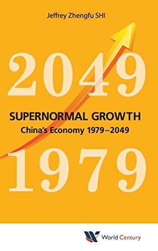 Supernormal Growth  China's Economy 1979 2049 [Hardcover]