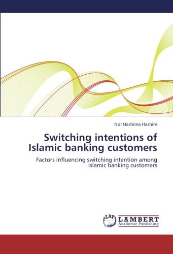 Switching Intentions of Islamic Banking Customers [Paperback]