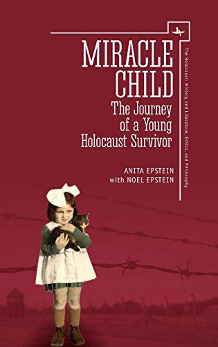 Miracle Child The Journey of a Young Holocaust Survivor [Hardcover]