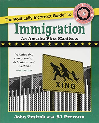 The Politically Incorrect Guide to Immigration [Paperback]