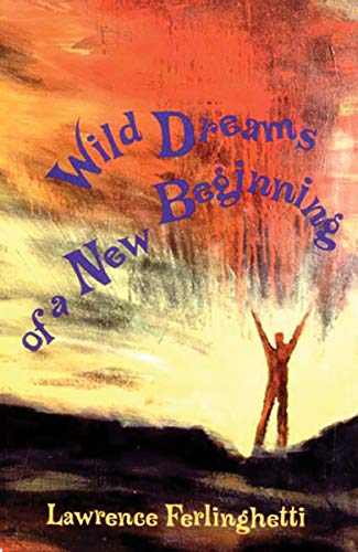 Wild Dreams of a New Beginning [Paperback]