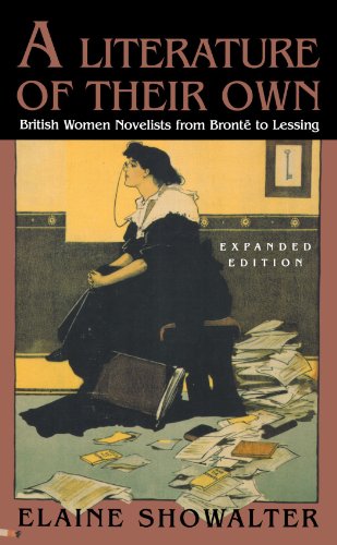 A Literature of Their Own British Women Novelists from Bronte to Lessing [Paperback]