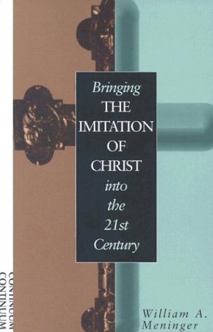 Bringing the Imitation of Christ into the 21st Century [Paperback]