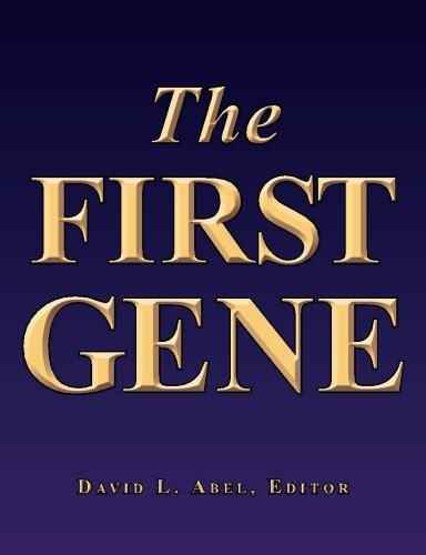 The First Gene The Birth Of Programming, Messaging And Formal Control [Paperback]