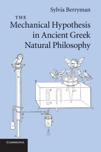 The Mechanical Hypothesis in Ancient Greek Natural Philosophy [Paperback]