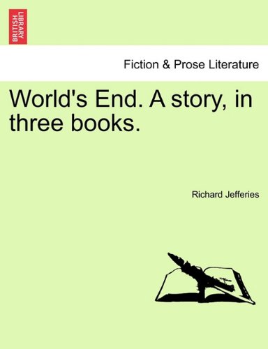 World's End a Story, in Three Books [Paperback]