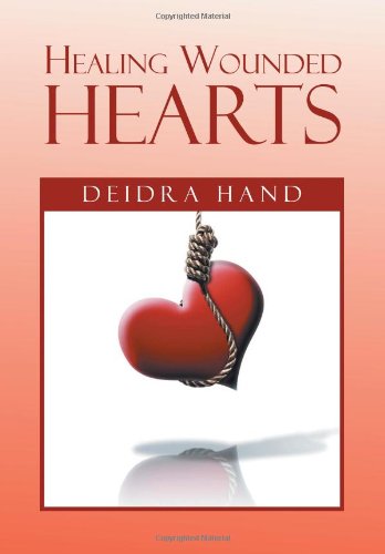 Healing Wounded Hearts [Hardcover]