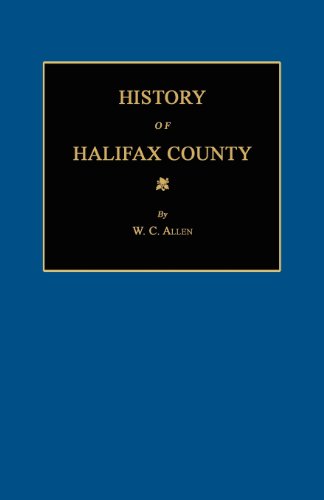 History Of Halifax County [north Carolina] [Paperback]