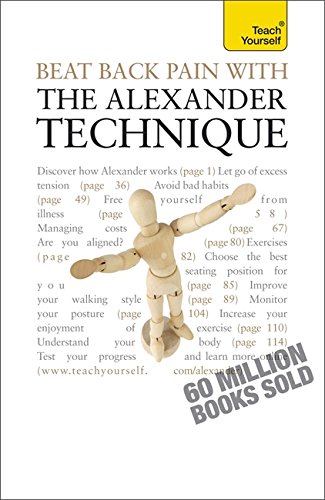 Beat Back Pain with the Alexander Technique [Paperback]