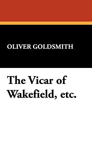 The Vicar Of Wakefield, Etc. [Hardcover]