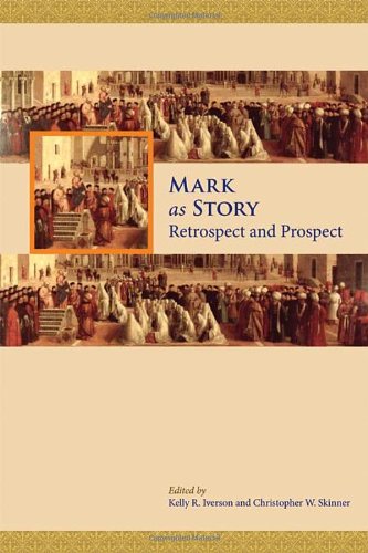 Mark As Story Retrospect And Prospect (resources For Biblical Study) [Paperback]