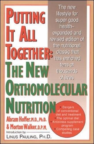Putting It All Together The New Orthomolecular Nutrition [Paperback]