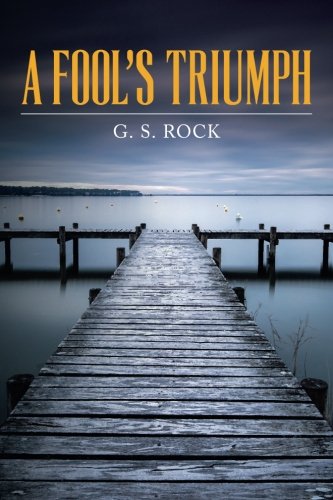A Fool's Triumph [Paperback]