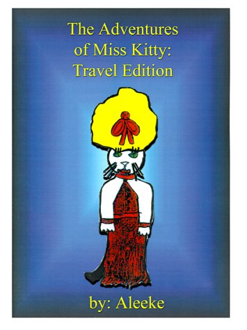 Adventures of Miss Kitty  Exciting Journeys [Paperback]