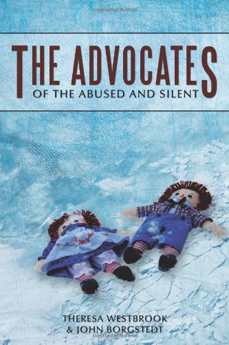 Advocates  Of the Abused and Silent [Paperback]
