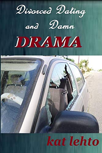 Divorced Dating And Damn Drama [Paperback]