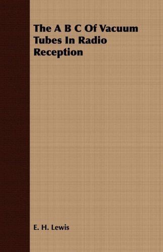 A B C of Vacuum Tubes in Radio Reception [Paperback]