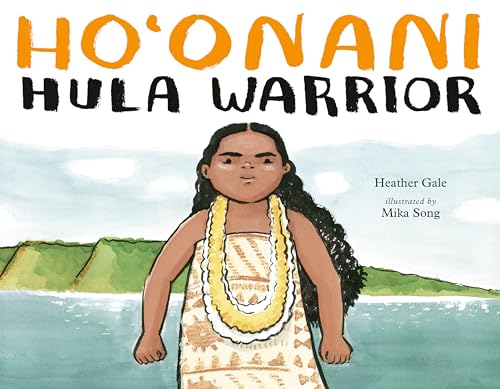 Ho'onani Hula Warrior [Hardcover]