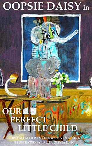 Oopsie Daisy Our Perfect Little Child  Our Perfect Little Child [Unknown]