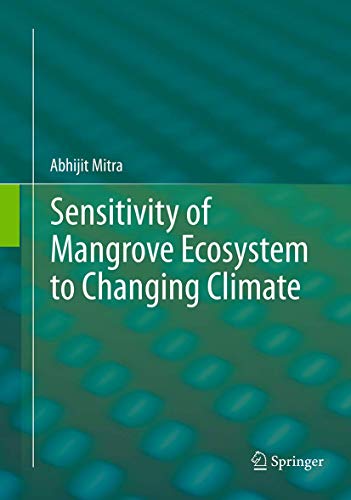 Sensitivity of Mangrove Ecosystem to Changing Climate [Paperback]