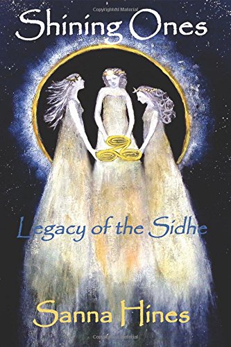 Shining Ones Legacy Of The Sidhe [Paperback]