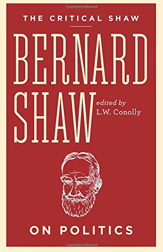 The Critical Shaw On Politics (critical Shaw Collection) [Paperback]