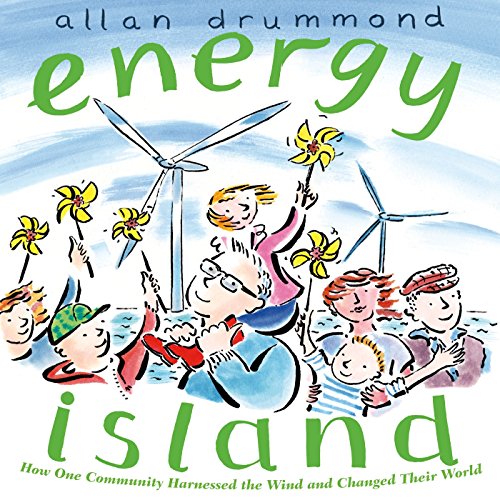 Energy Island How one community harnessed the wind and changed their world [Paperback]