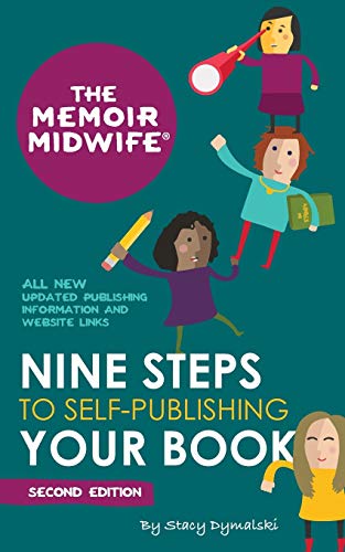 Memoir Midwife  Nine Steps to Self-Publishing Your Book [Paperback]
